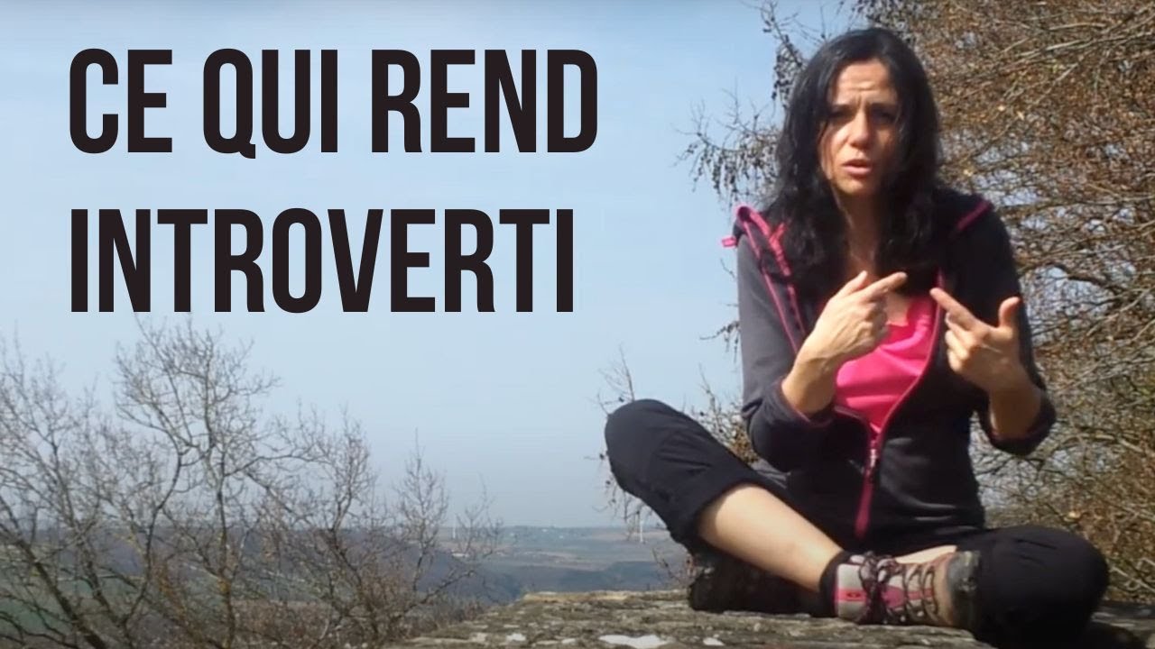 Vous êtes introverti.e ? Voici pourquoi.