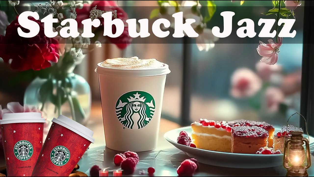 🌹스타벅스 매장음악☕실시간 음악 매장음악 광고없는🎶STARBUCKS Soothing Jazz for work and study☘️
