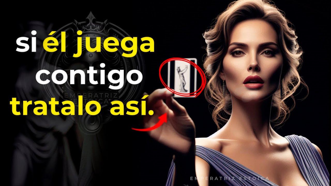 Se Más ASTUTA Que CUALQUIER Hombre Que JUEGUE CONTIGO | MUJER ESTOICA | ESTOICISMO FEMENINO