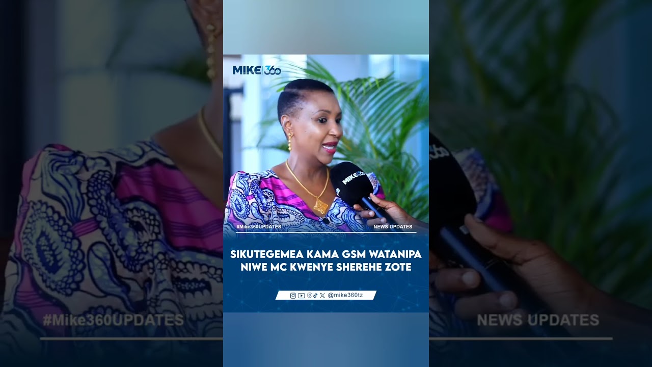 SIKUTEGEMEA KAMA GSM WATANIPA NIWE MC SHEREHE ZOTE