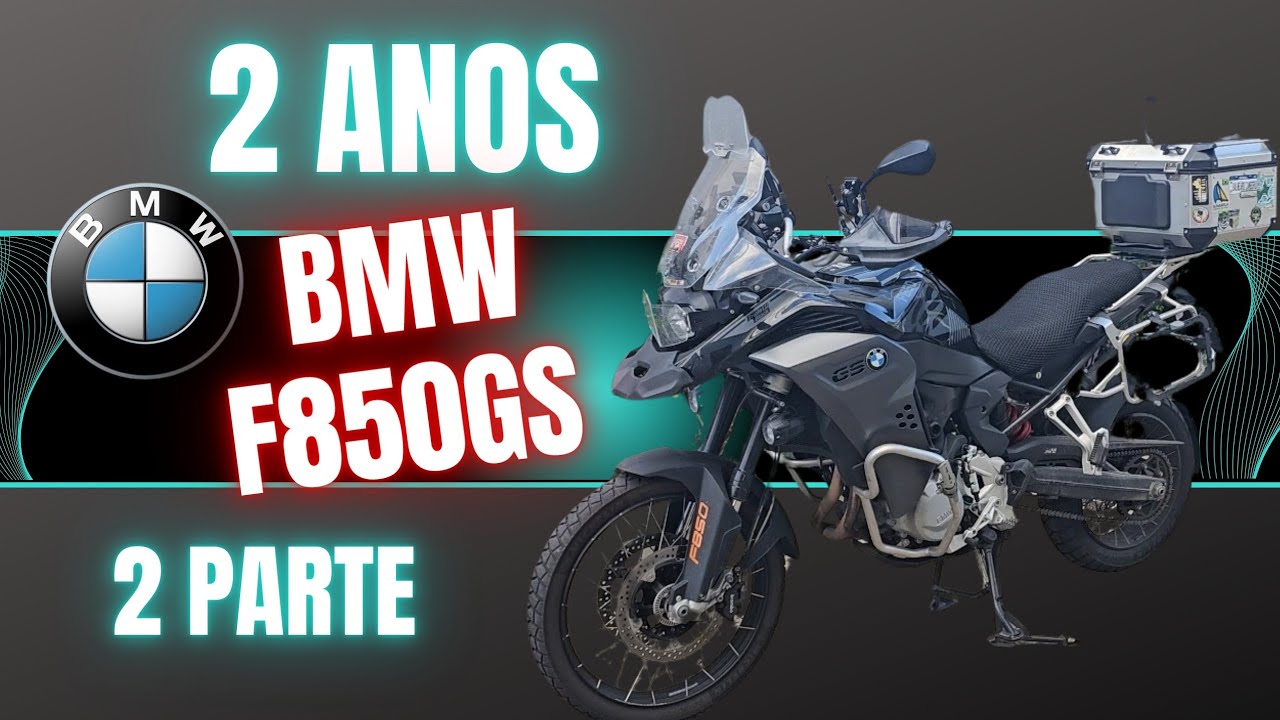 2 Anos de bmw f850gs adventure - 2 Parte.