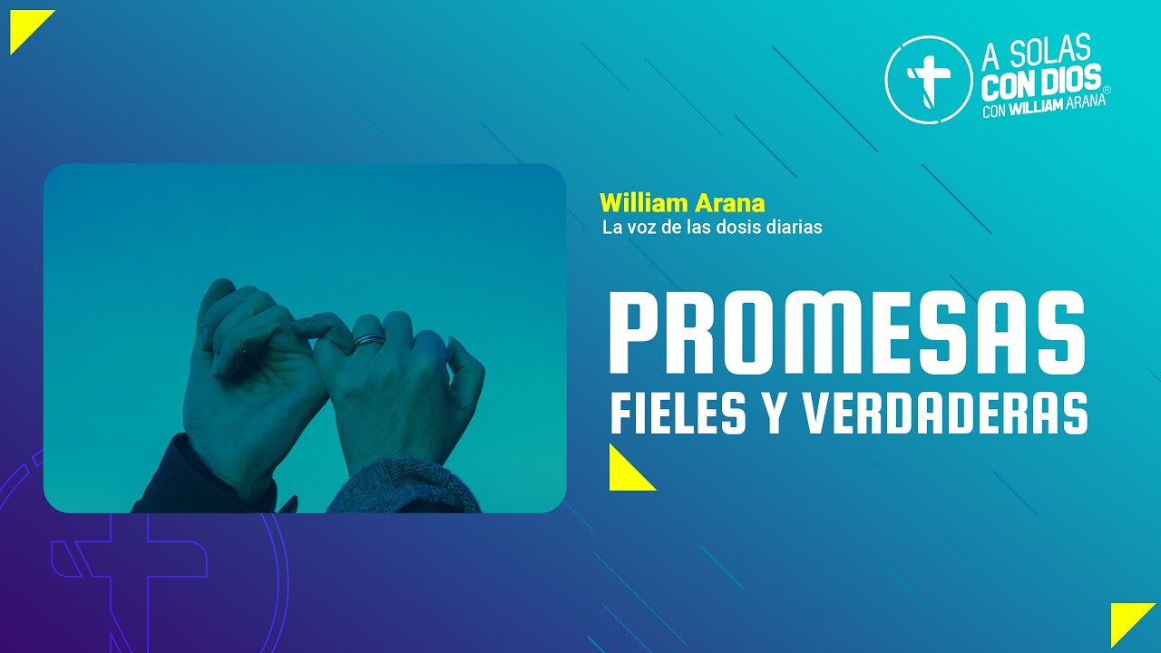 A solas con Dios con William Arana l Promesas fieles y verdades l 14 de Febrero 2024
