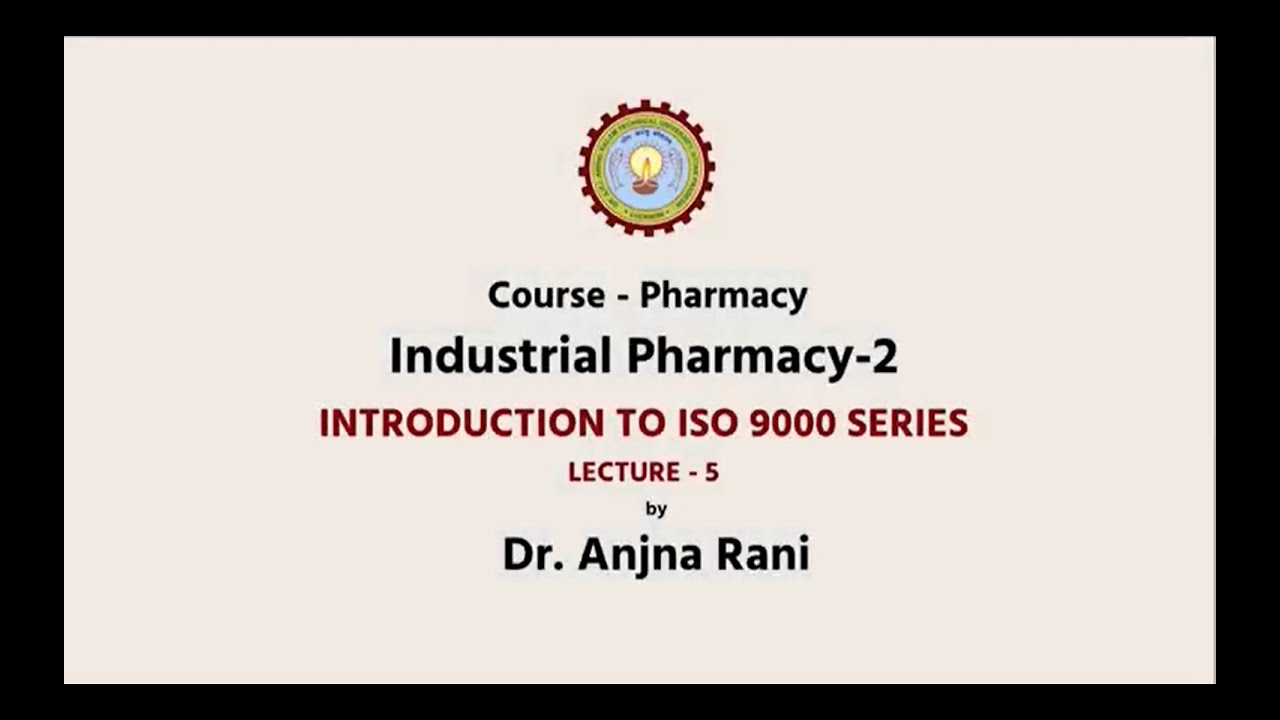 Industrial Pharmacy-II  | Introduction to ISO 9000 series | AKTU Digital Education