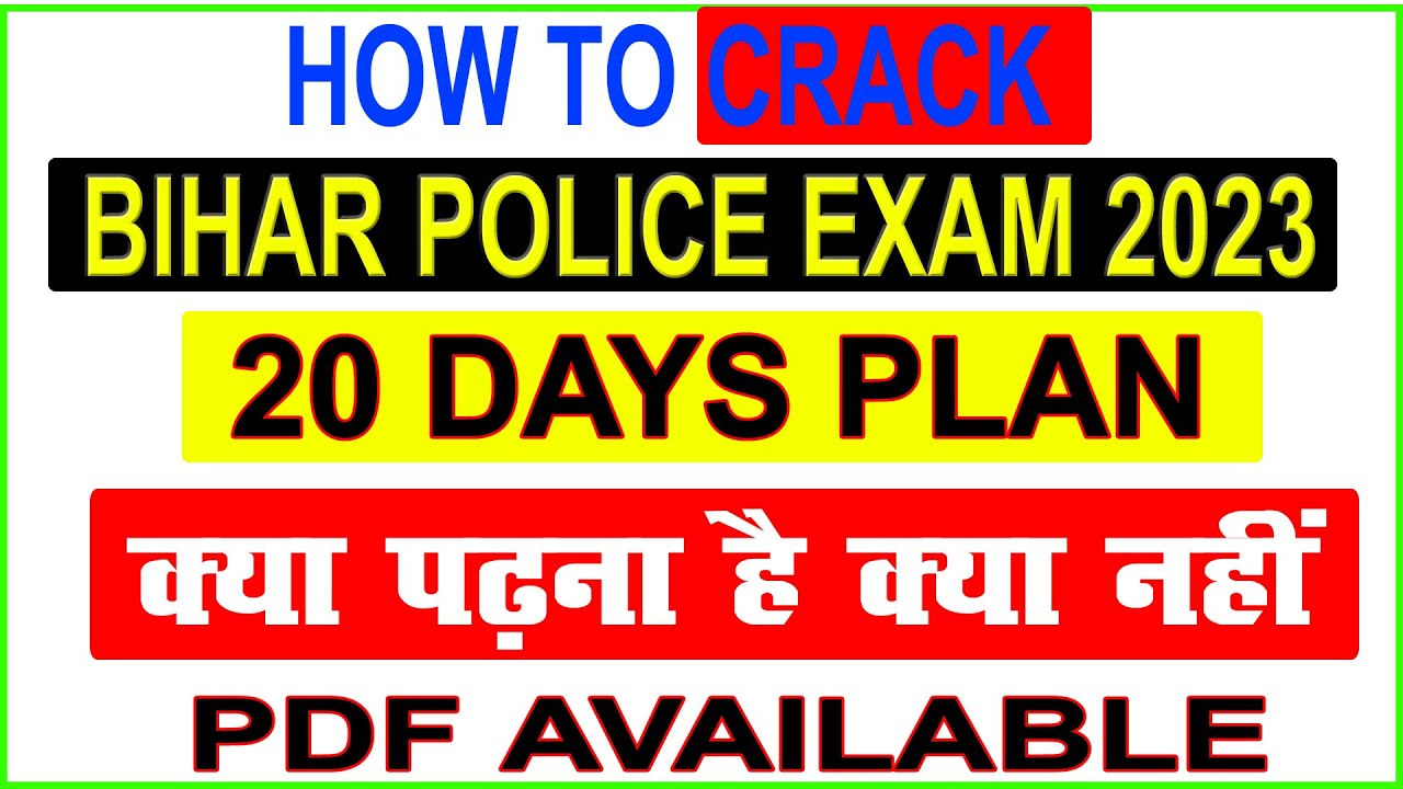 BIHAR POLICE CRASH COURSE 2023 || 20 days Study Plan । Strategy for craking bihar police अब क्या करे