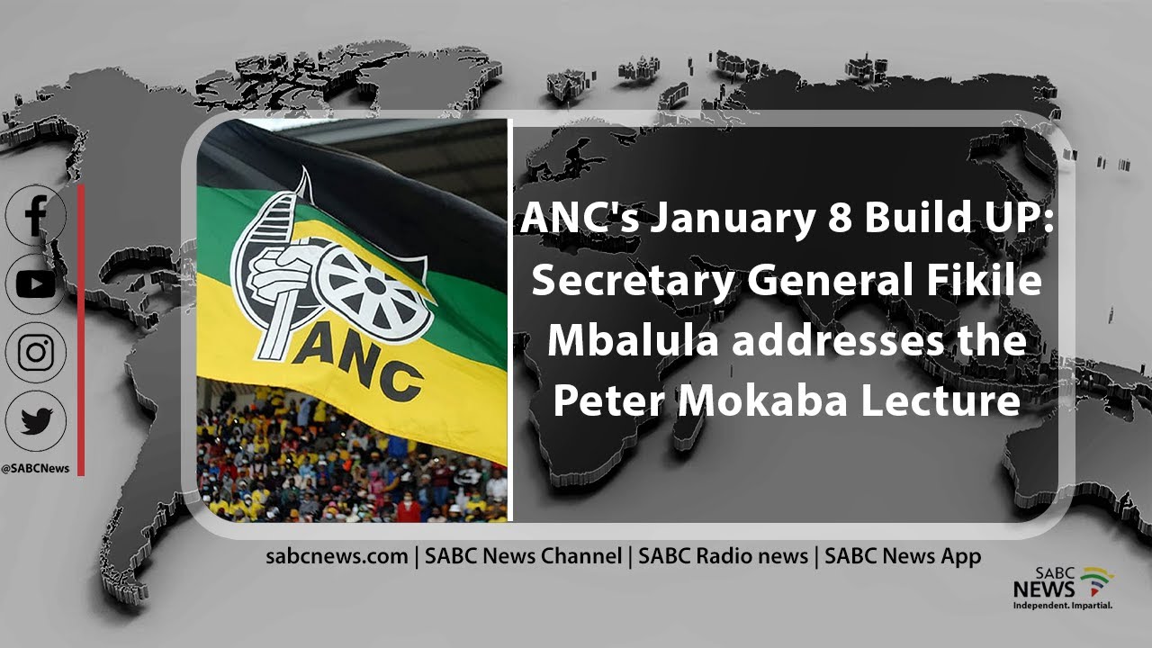 ANC's January 8 Statement I Peter Mokaba Lecture by SG Fikile Mbalula