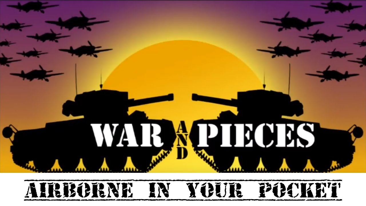 War and Pieces: Airborne in Your Pocket