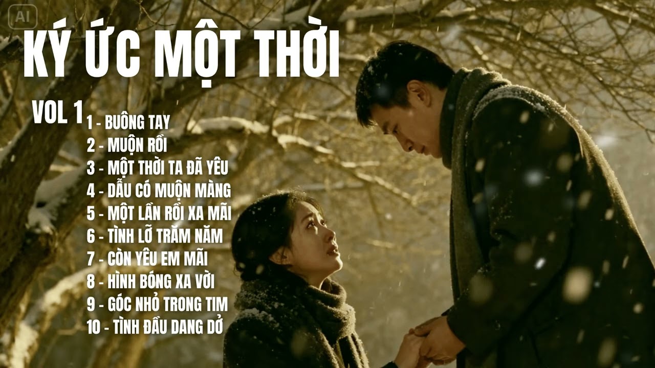 KÝ ỨC MỘT THỜI VOL 1– Tuyển tập ballad buồn sâu lắng | Những ca khúc khiến trái tim thổn thức