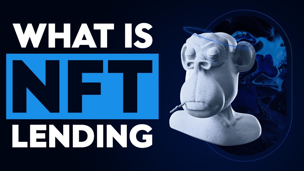 Everything You Need To Know About NFT Lending..