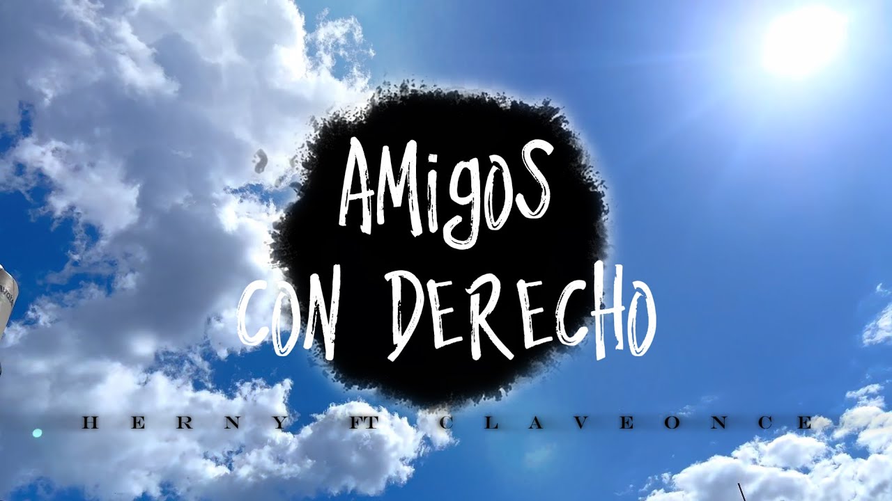 AMIGOS CON DERECHO - ( Te invito un viaje en el golcito) - HERNY ft [CLAVE ONCE]