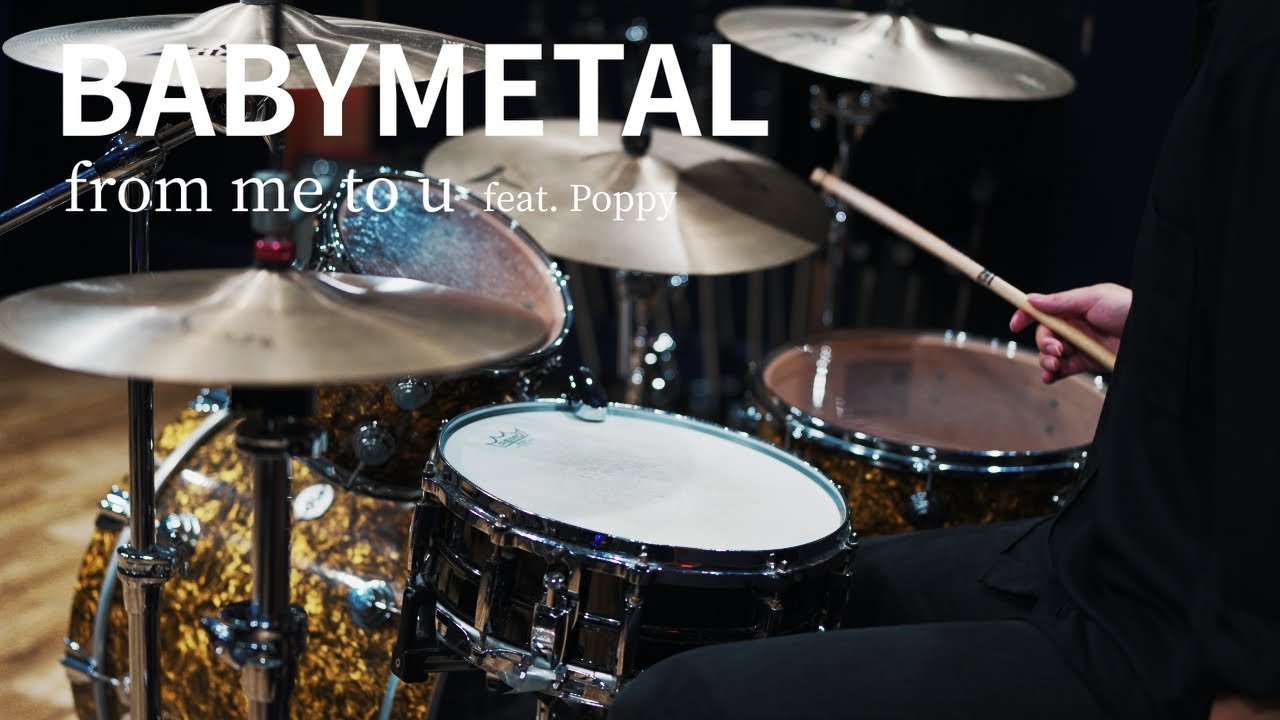 BABYMETAL - from me to u feat. Poppy | Drum Cover