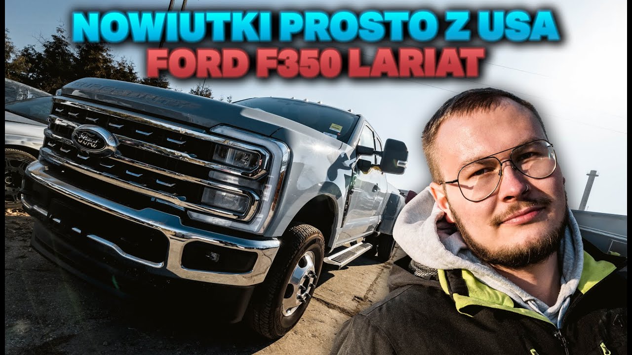 Sprowadziliśmy NOWEGO Forda F-350 Lariat prosto z USA!
