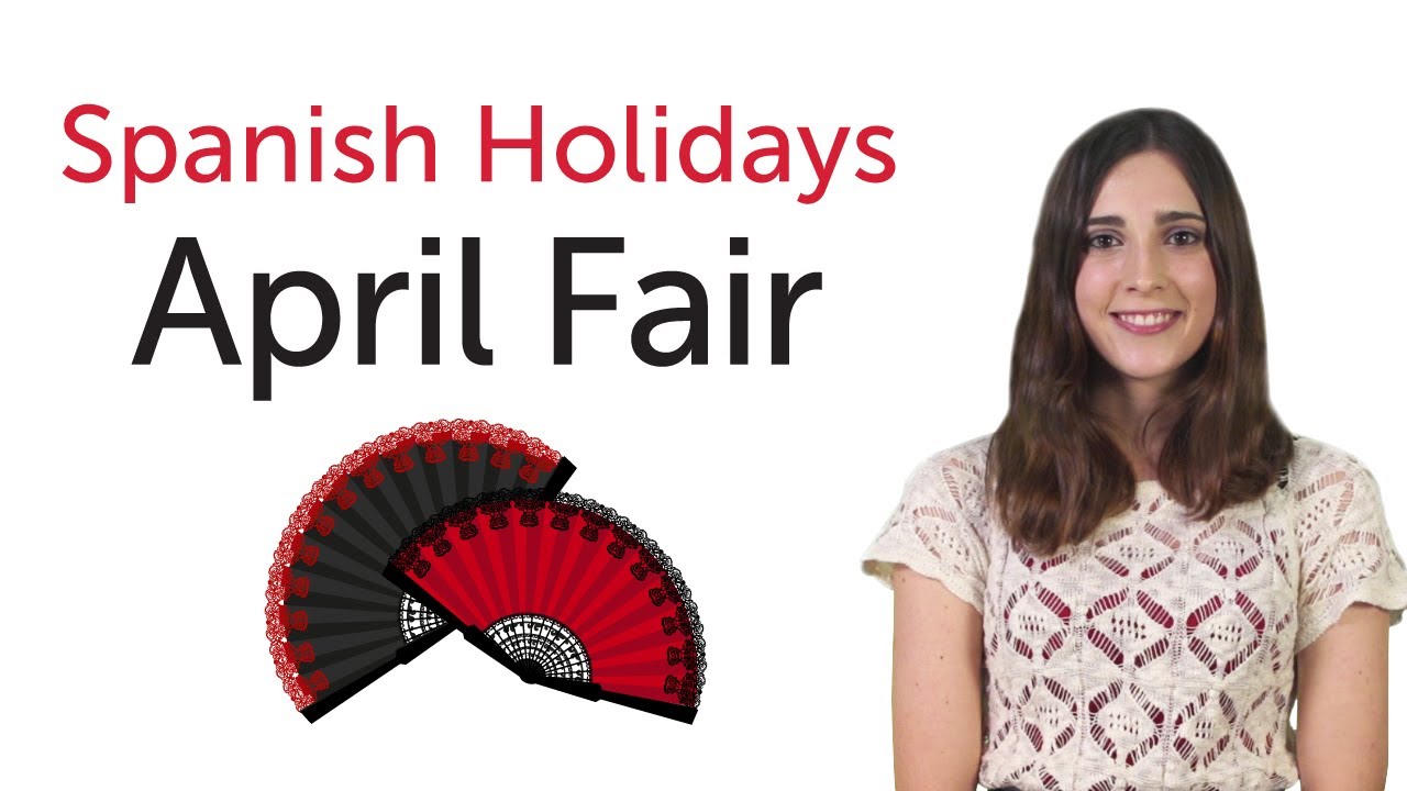 Learn Spanish Holidays - April's Fair - Feria de Abril