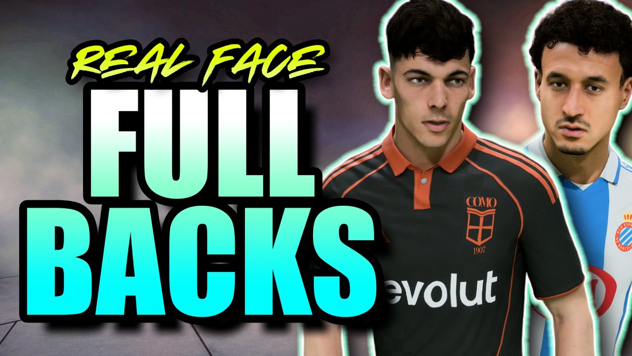 FC 26 CAREER MODE WONDERKIDS : REAL FACE FULL BACKS
