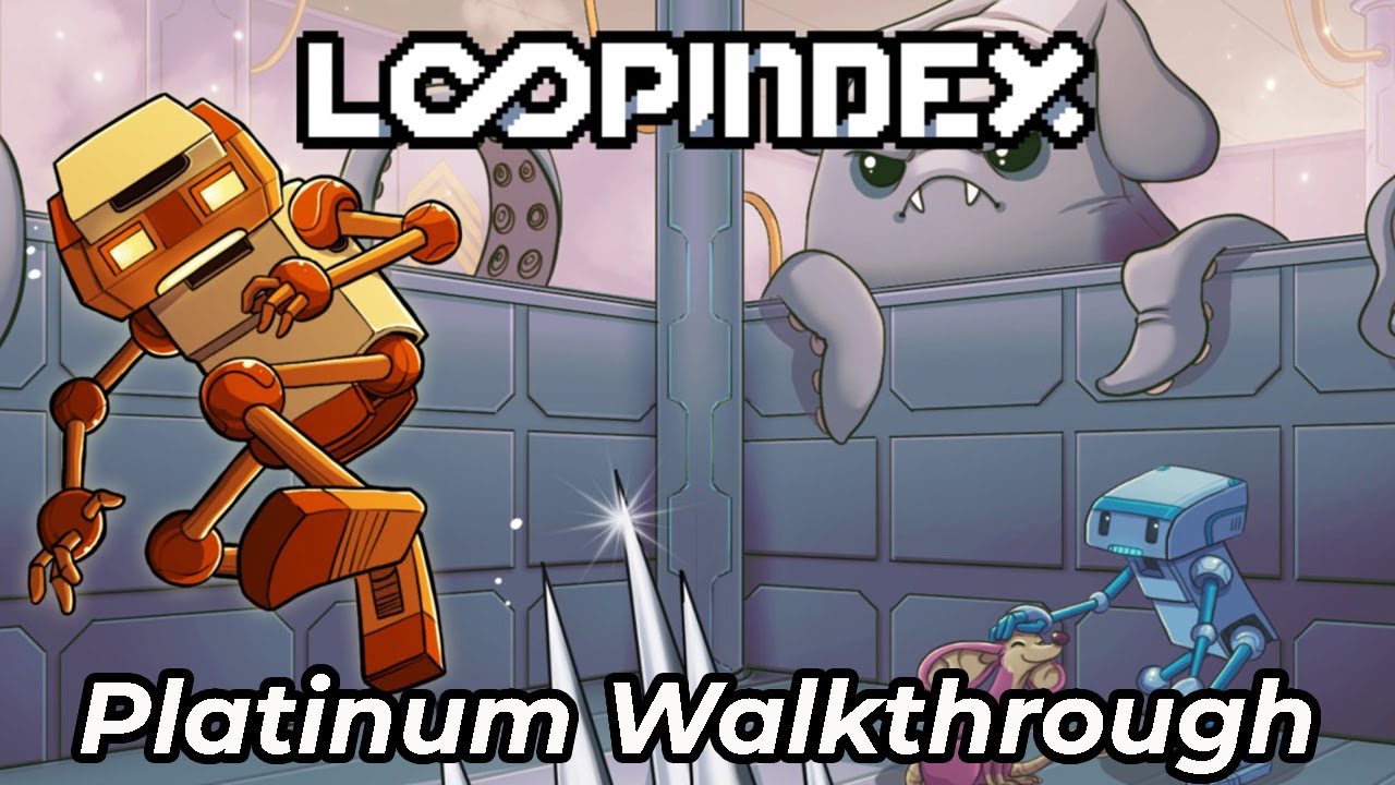 Loopindex - 25 Minute Platinum Walkthrough
