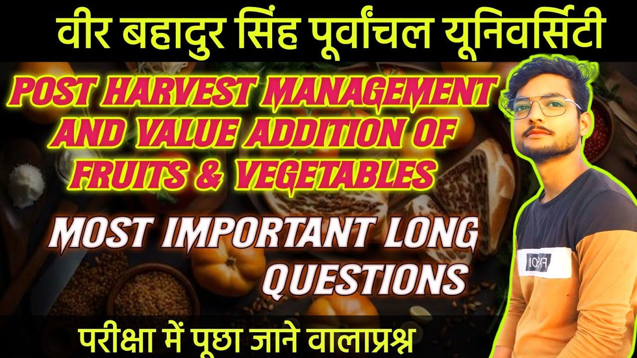 Post Harvest Management Most Important Long Questions Bsc Agriculture 6th Semester #vbspu