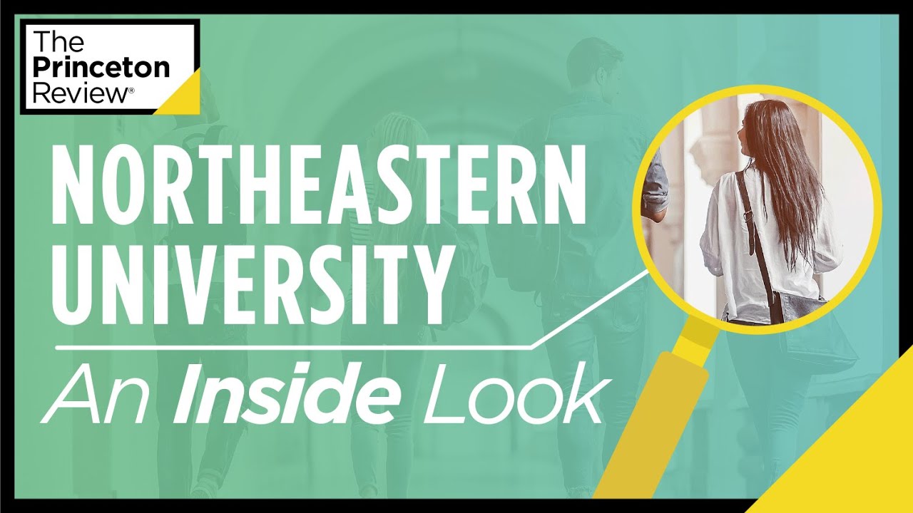 Inside Northeastern University | What It's Really Like, According to Students | The Princeton Review