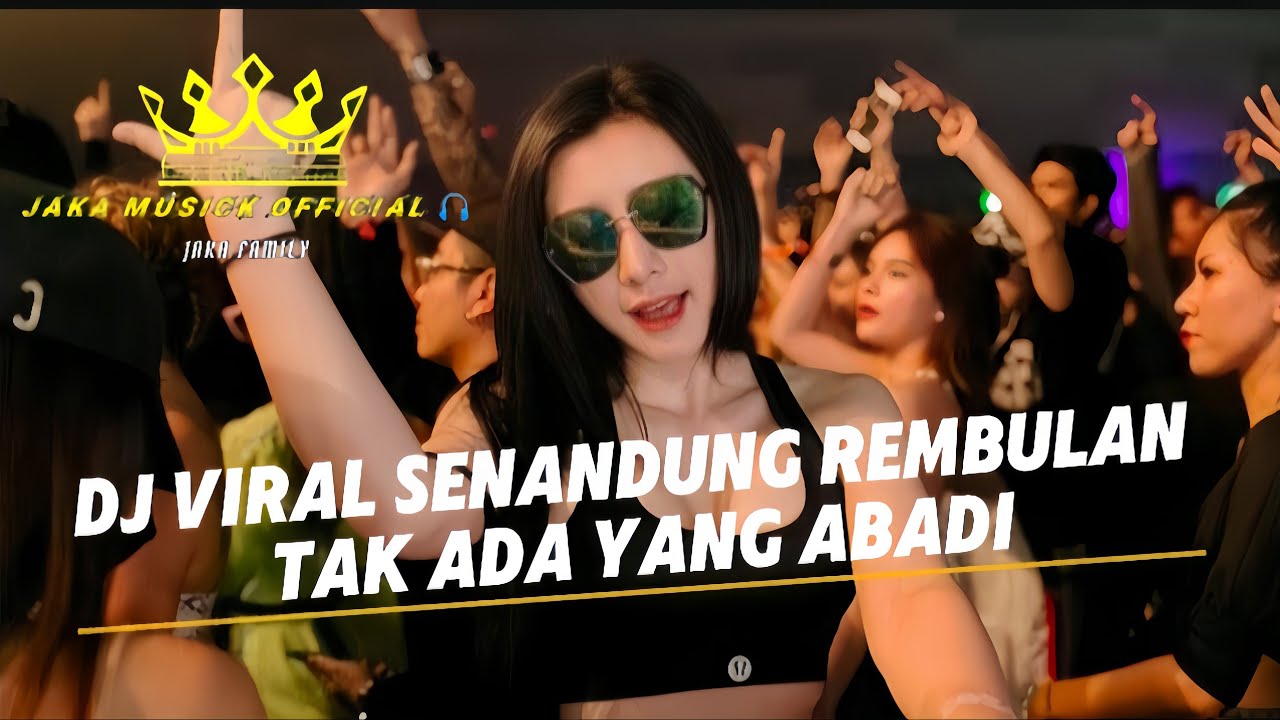 DJ VIRAL SENANDUNG REMBULAN 🎧 TAK ADA YANG ABADI 🎧 BREAKBEAT FULL ALBUM YANG LAGI VIRAL 