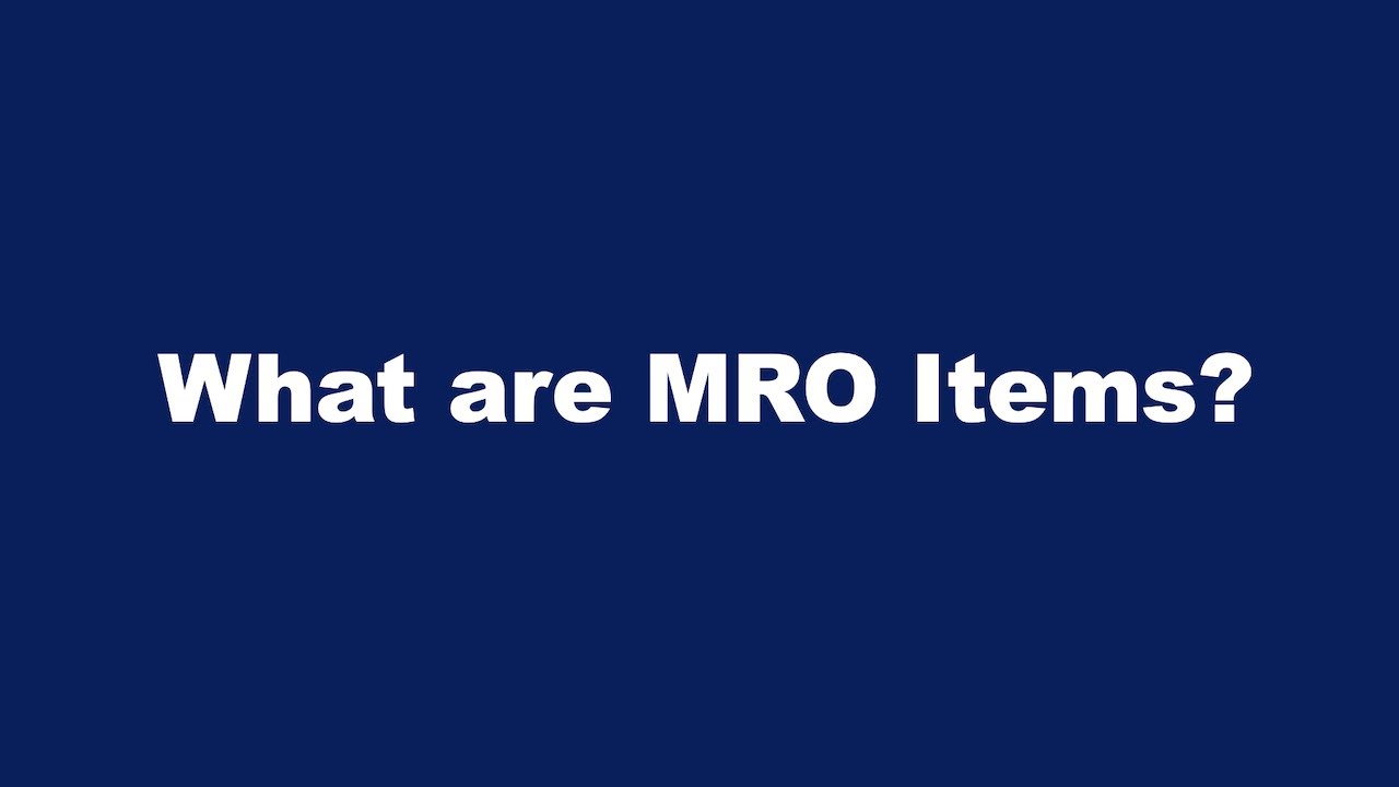 What are MRO Items?