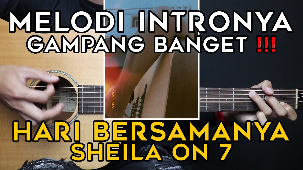 (TUTORIAL GITAR) HARI BERSAMANYA - SHEILA ON 7 | Lengkap Dan Mudah