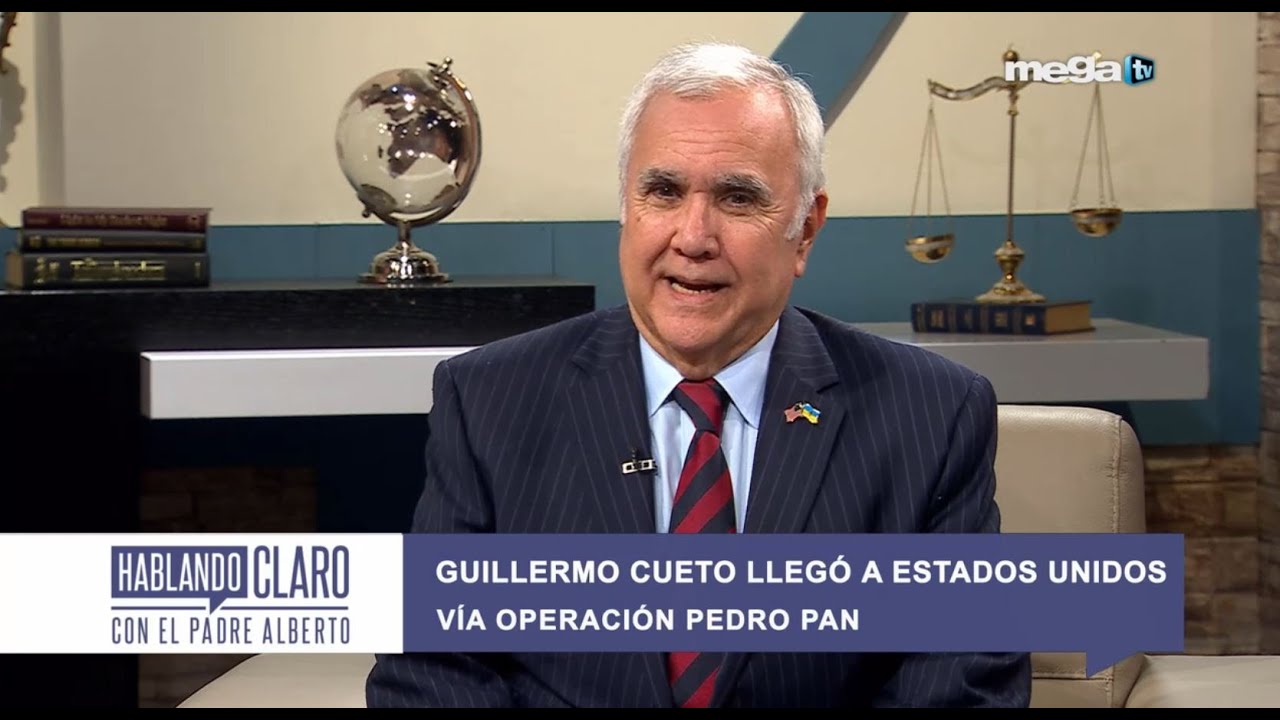 Hablando claro con el padre Alberto. Guillermo Cueto lleg&oacute; a los EE.UU v&iacute;a operaci&oacute;n Pedro Pan