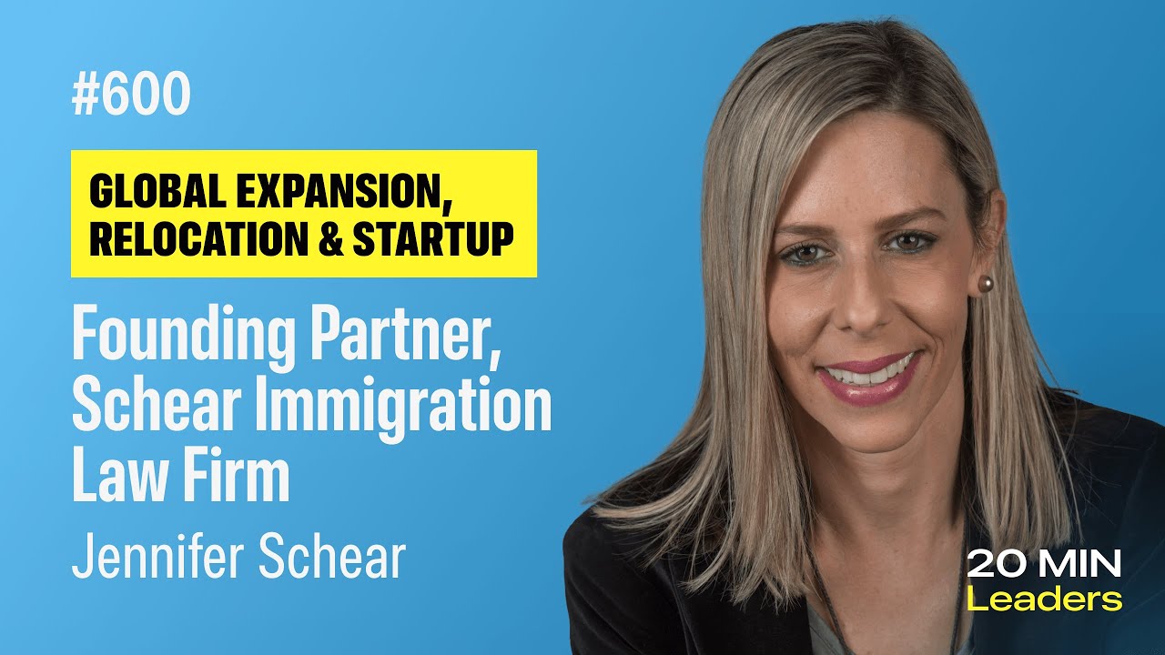 Ep600: Jennifer Schear | Founding Partner, Schear Immigration Law Firm