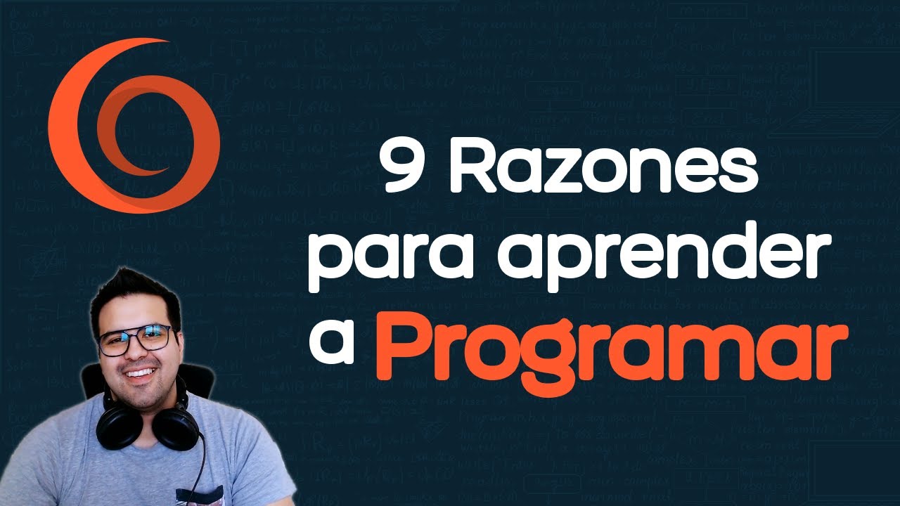 9 Razones para aprender a Programar