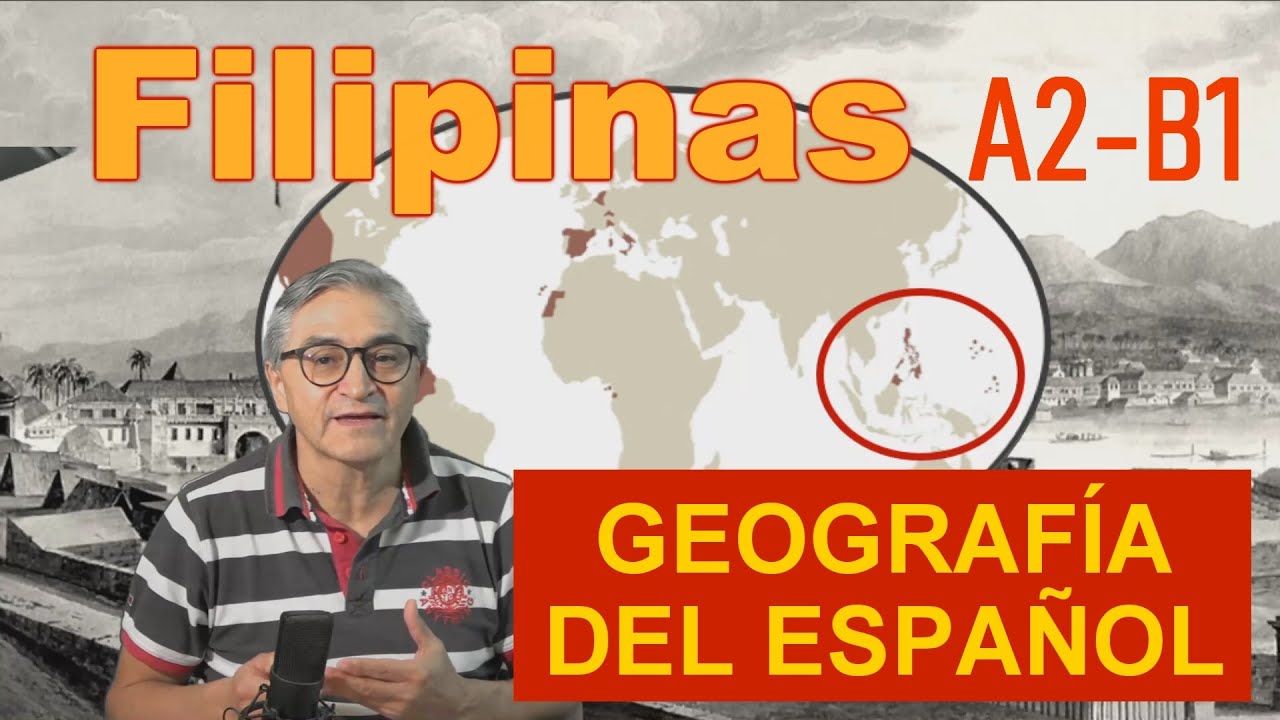 El idioma español en Filipinas - Geografía del español A2-B1