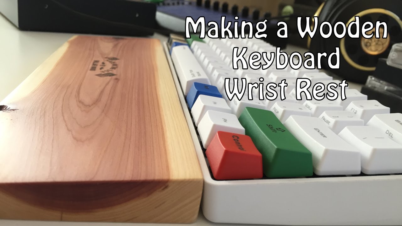 Making a Wooden Keyboard Wrist Rest
