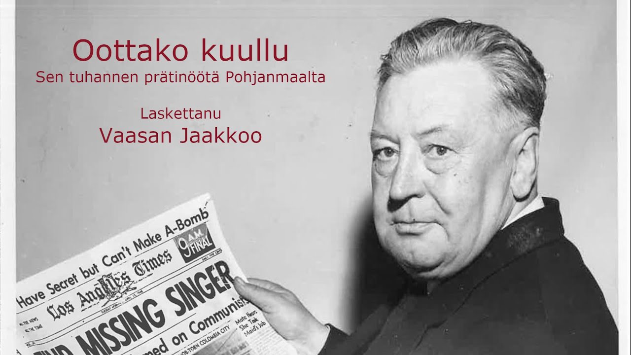 Oottako kuullu - Vaasan Jaakkoo