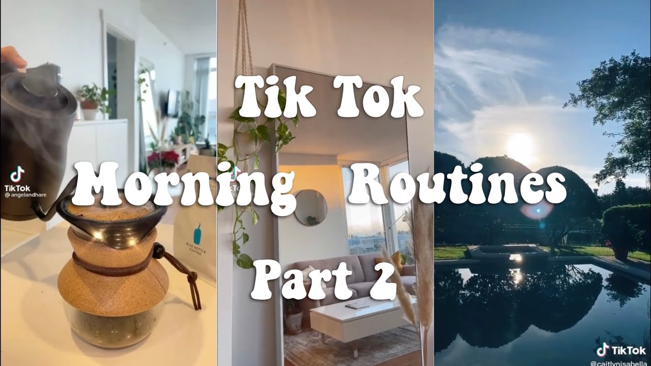 Morning Routines Tik Tok Compilation Part 2