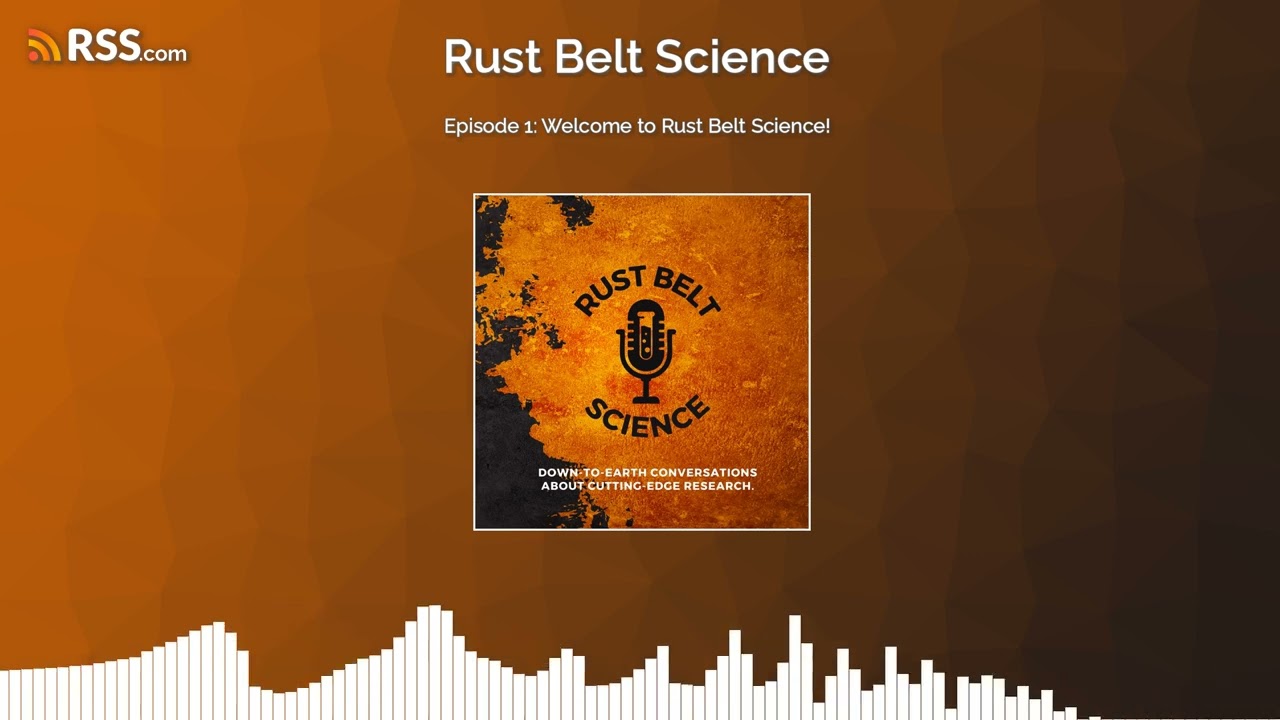 Episode 1: Welcome to Rust Belt Science!