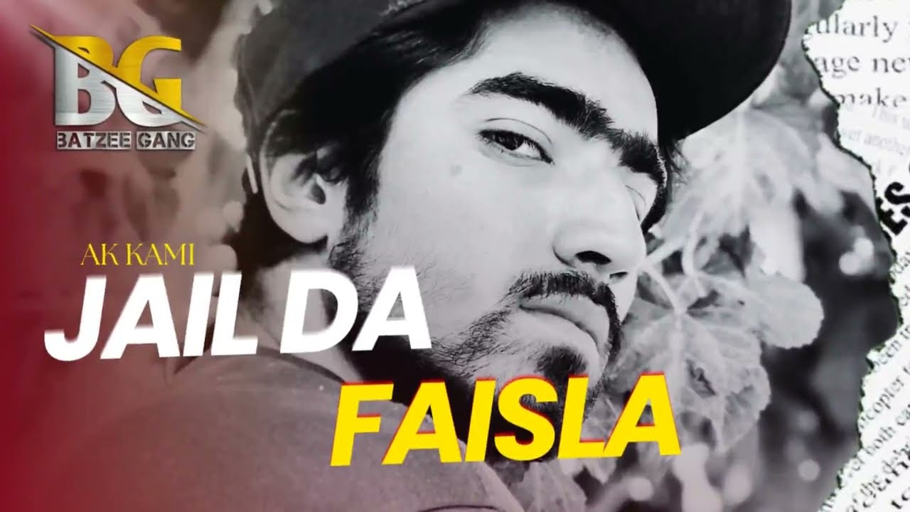 Jail Da Faisla | AK Kami | Batzee Gang | New Song 2025