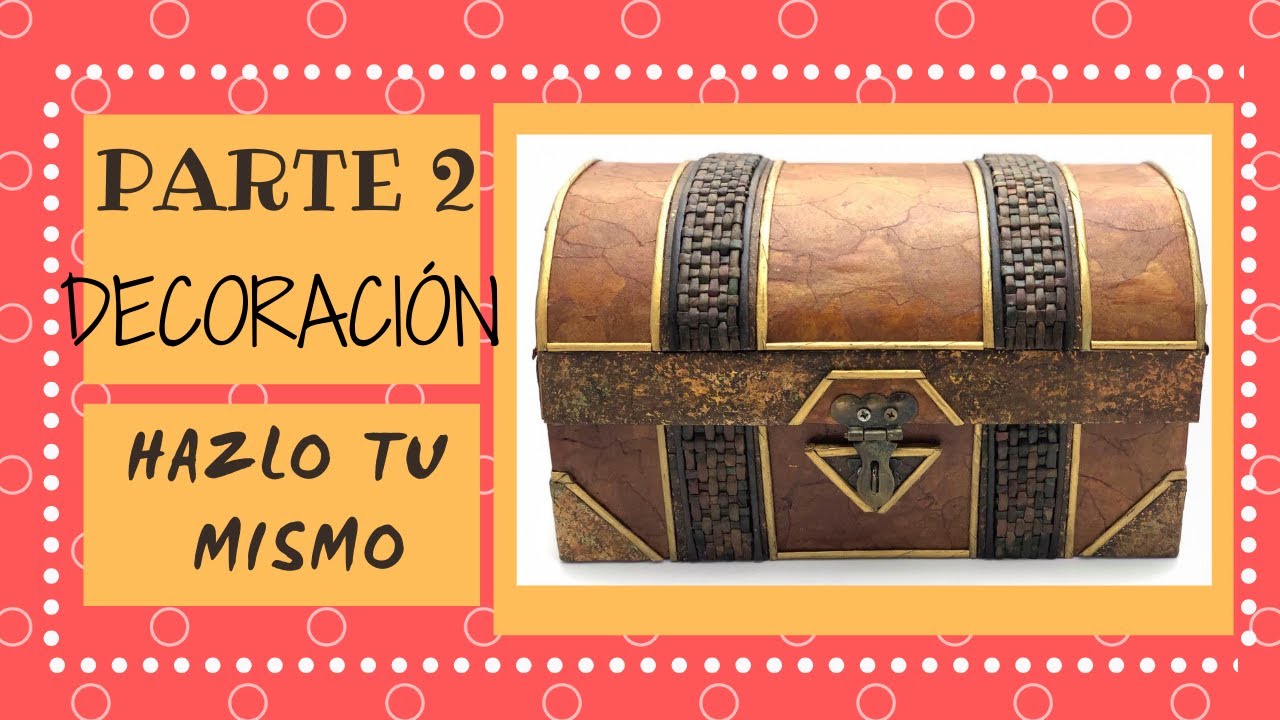 BAUL con CAJA DE CARTÓN | Parte # 2 Decoración!!!