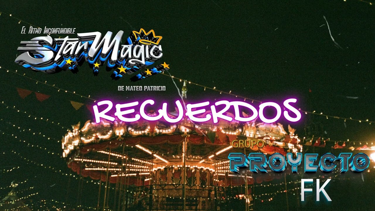 RECUERDOS Star Magic ft PROYECTO FK #viral #sonideros #musicsong #cumbia #viralvideos