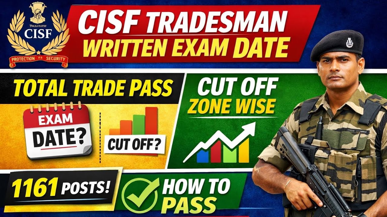 CISF TRADESMAN WRITTEN EXAM DATE / CISF TRADESMAN EXAM DATE / CISF TRADESMAN CUT OFF 2025