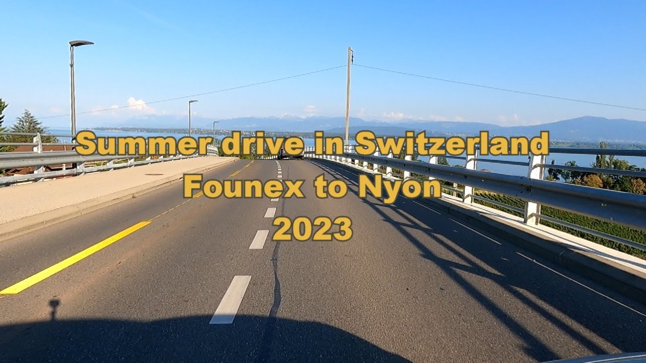 Switzerland - Founex/Céligny/Crans/Nyon by car - Summer 2023