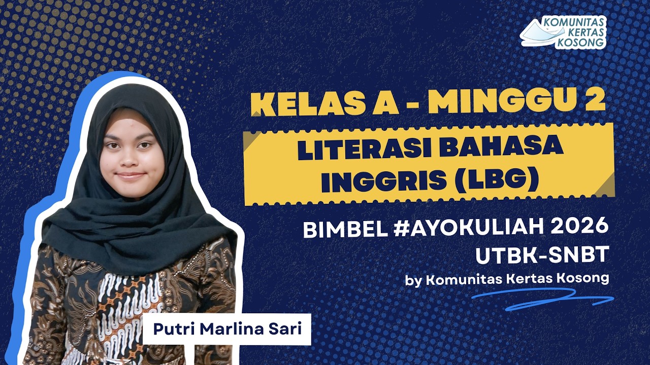 [2/5] Literasi dalam Bahasa Inggris KELAS A | Bimbel #AyoKuliah 2026 by Komunitas Kertas Kosong