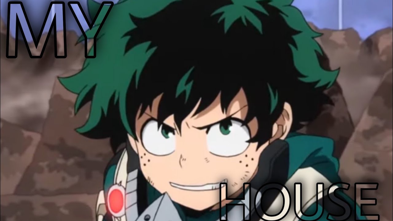 - My House . Flo Rida - || Amv.My Hero Academia ||