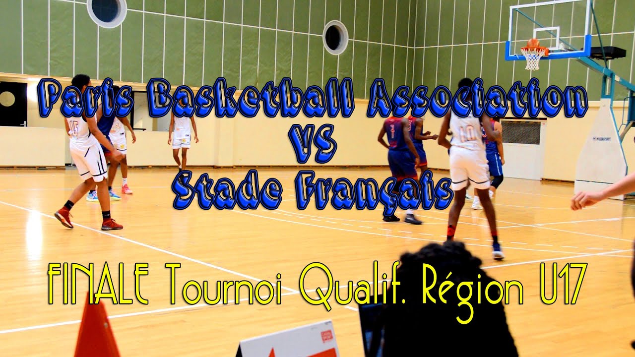 Tournoi Qualif. Région Finale U17 PBA vs Stade Français