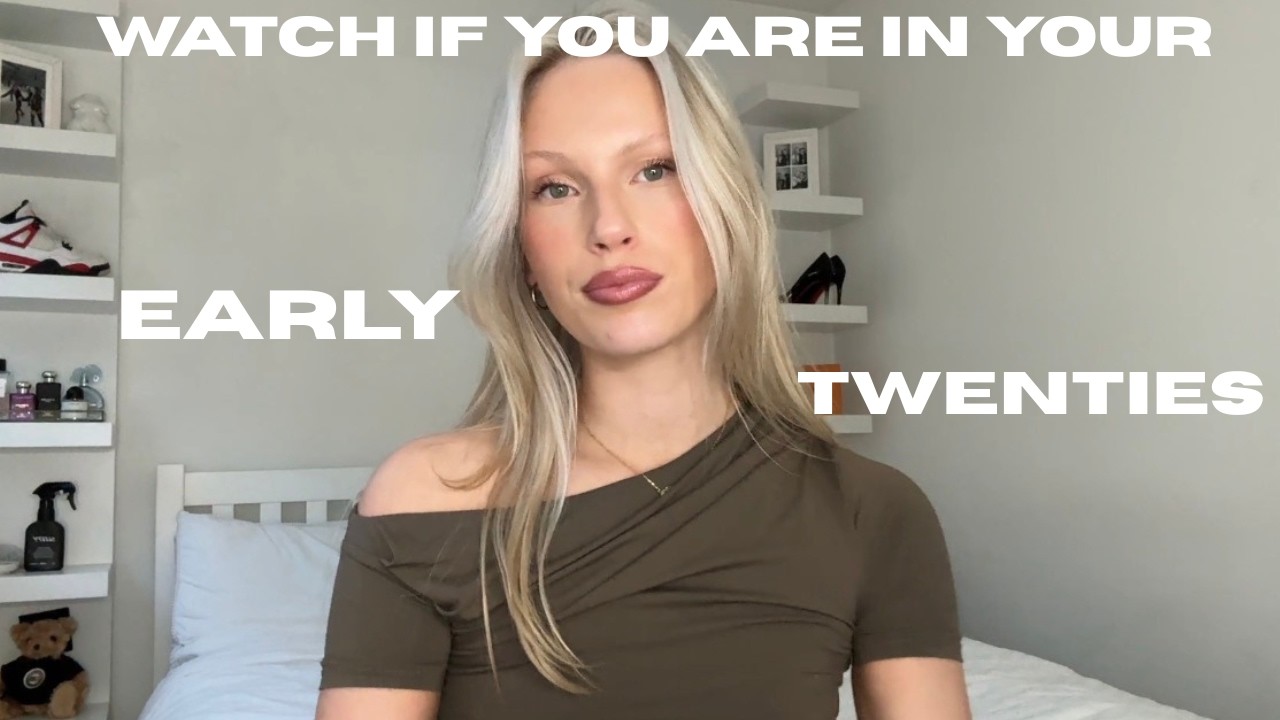 Watch This if You Are in Your Early Twenties
