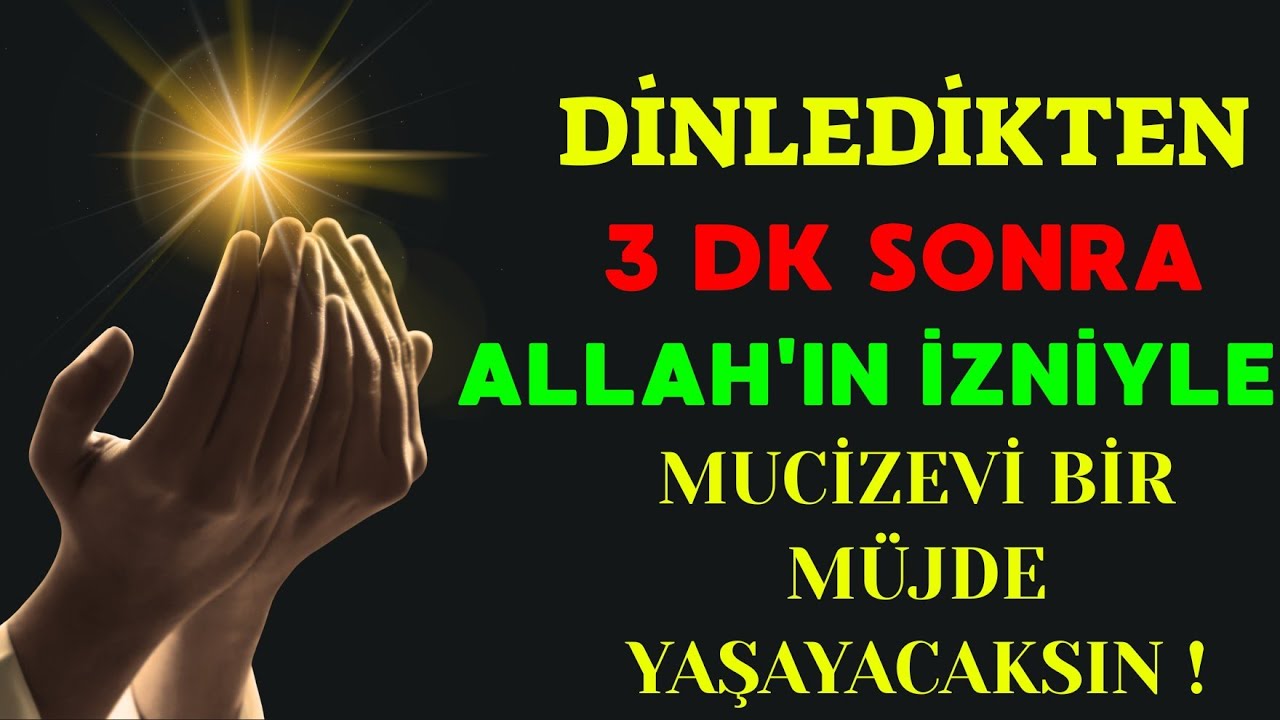 Bu güçlü duayı dinleyin! Hayatınızda olağanüstü güzel haberlerle karşılaşacaksınız! 🕋