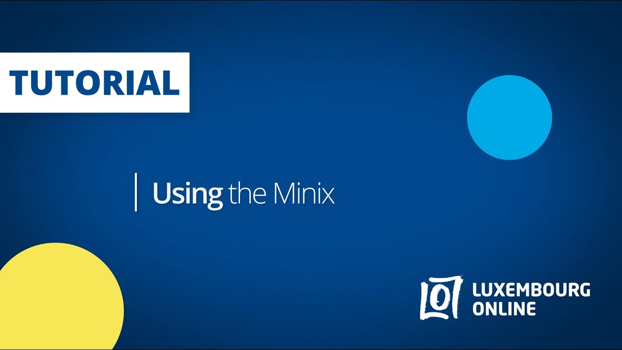Tutorial - How to use the Minix