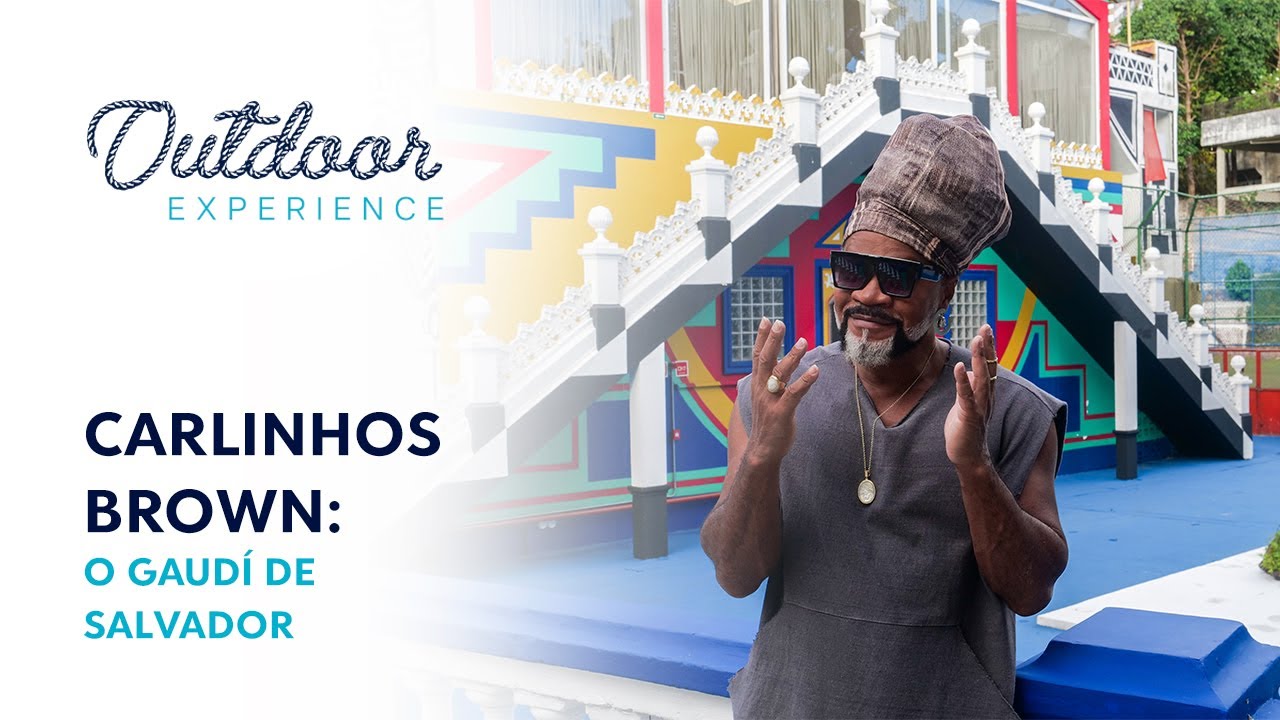 CARLINHOS BROWN: O GAUDÍ DE SALVADOR