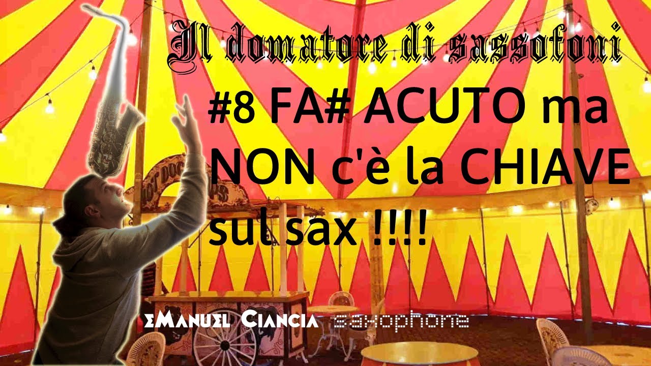 08 FA#(diesis) ACUTO ma NON ho la CHIAVE sul sax diteggiatura alternativa