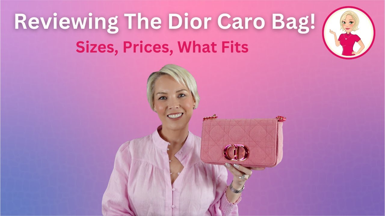 Reviewing The Dior Caro Bag- Prices, Sizes, What Fits