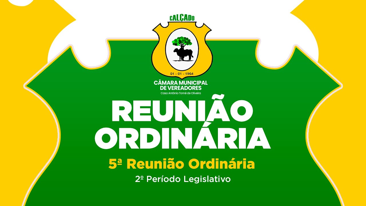 CÂMARA MUNICIPAL DE CALÇADO |5ª REUNIÃO ORDINÁRIA.