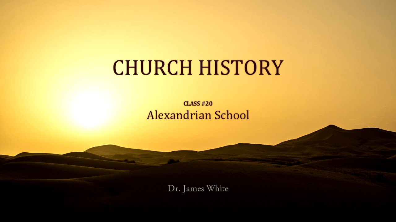 CHURCH HISTORY | Class #20: Alexandrian School