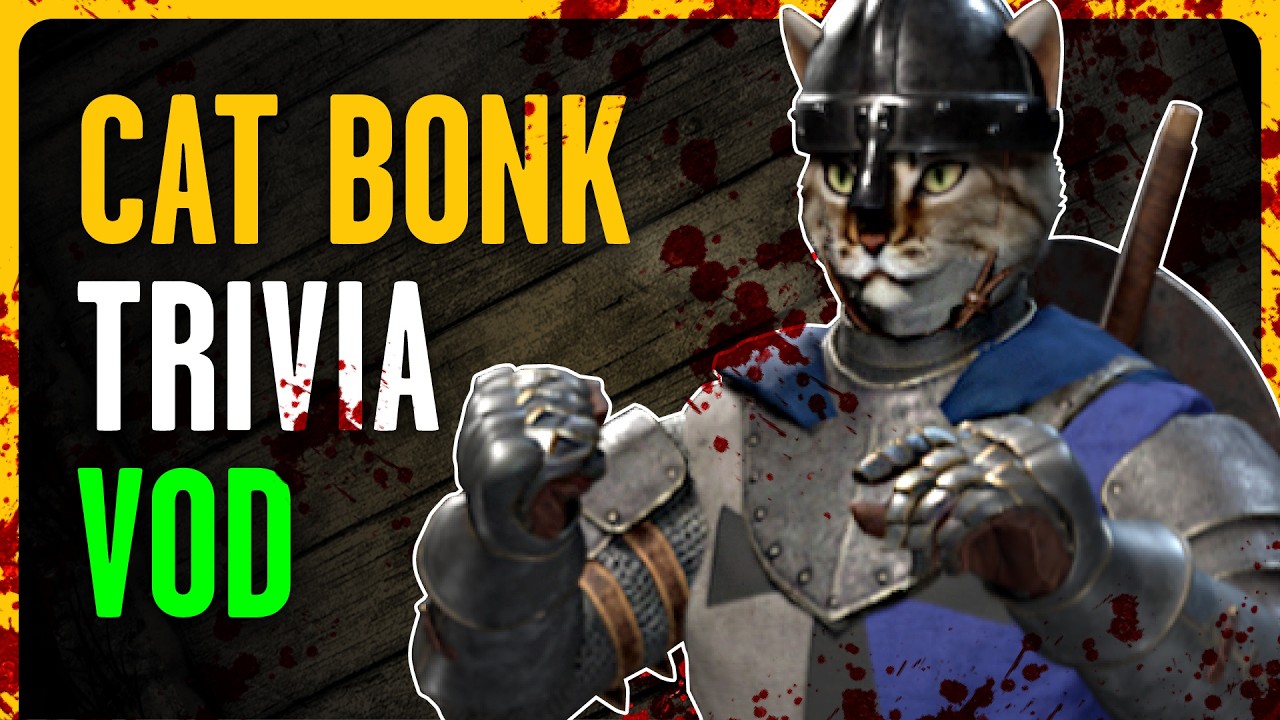 Cat bonks & trivia LIVE – Dark and Darker