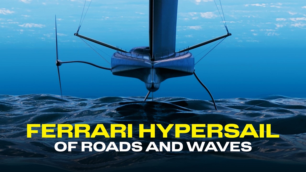 Ferrari Hypersail | Of Roads and Waves | Episode Three