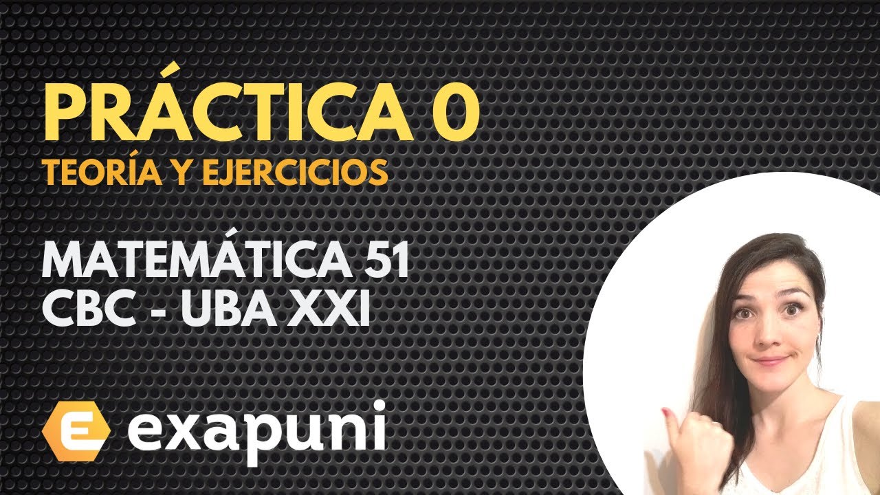Práctica 0 - Matemática 51 CBC | UBA XXI - Teoría y ejercicios - Ej 1 parte II